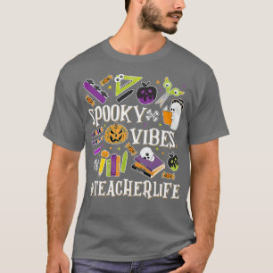 Spooky Vibes Lehrer Leben für Lehrer Halloween F T-Shirt
