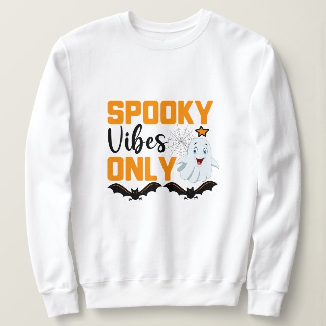 Spooky Vibes nur Halloween Sweatshirt (Design vorne)