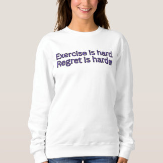 Sport ist hart. Reue ist härter - Fitnessstudio-Zi Sweatshirt