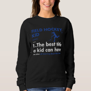Sport Kind Definition Feldhockey Sweatshirt