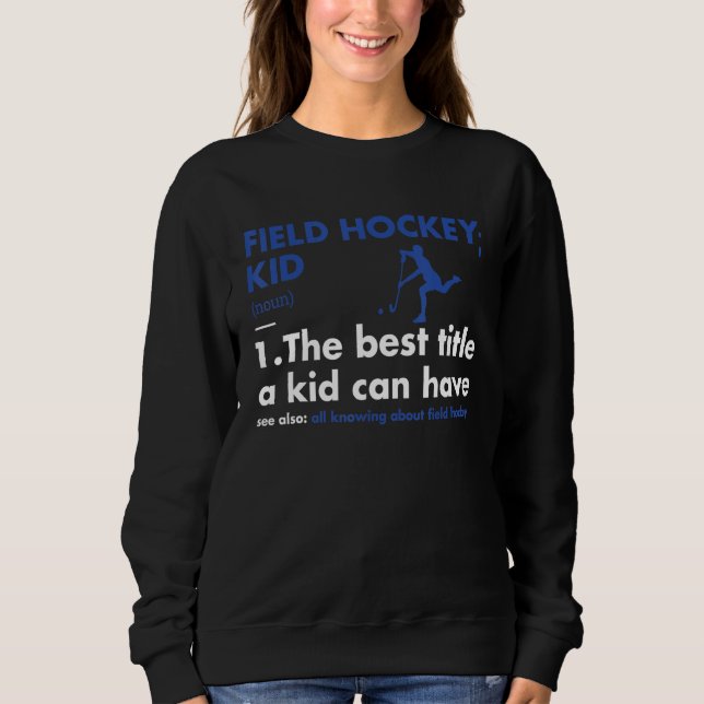 Sport Kind Definition Feldhockey Sweatshirt (Vorderseite)