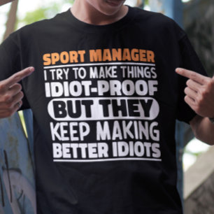 Sport-Manager Ich versuche, Dinge Lustige Sprüche T-Shirt