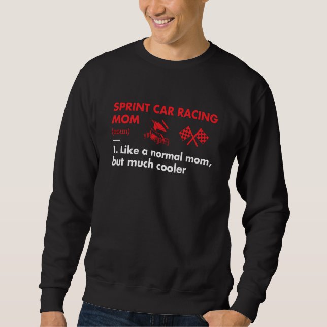 Sport Mom Definition Sprint Car Racing Sweatshirt (Vorderseite)