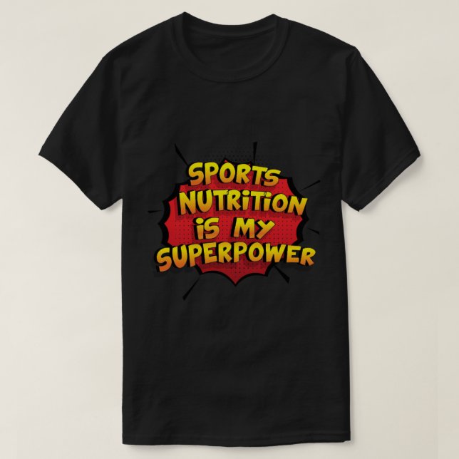 Sport Nutrition ist meine Superpower Funny Design  T-Shirt (Design vorne)