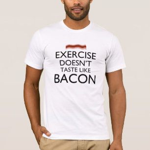 Sport schmeckt nicht nach Bacon T-Shirt