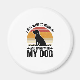 Sport treiben und mit meinem Hund abhängen Vintage Magnet