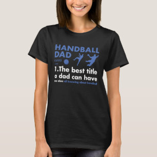 Sport Vater Definition Handball 1 T-Shirt