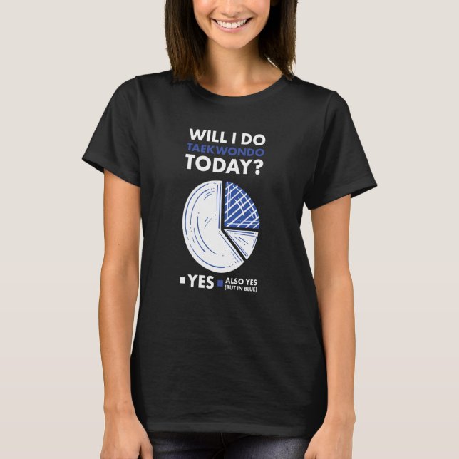 Sport wird ich Taekwondo tun T-Shirt (Vorderseite)