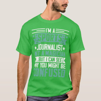 Sportjournalist Nicht Magier Lustiger Reporter lus T-Shirt
