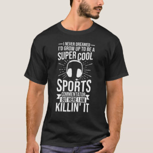Sportkommentator Sportscaster Sport Announcer T-Shirt