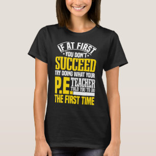 Sportlehrer Gym Trainer Physische Bildung T-Shirt