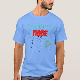 Sportmotivation Cooler Workout-Modus EIN T-Shirt