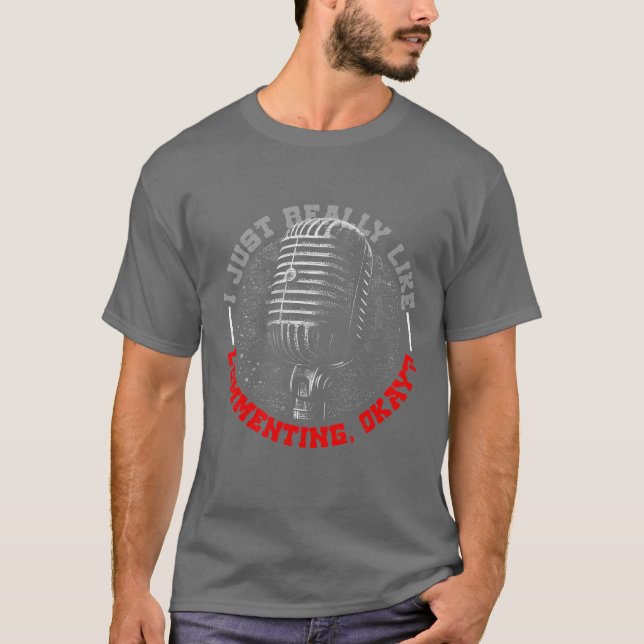Sports Announcer I Just Like Commenting Okay frien T-Shirt (Vorderseite)