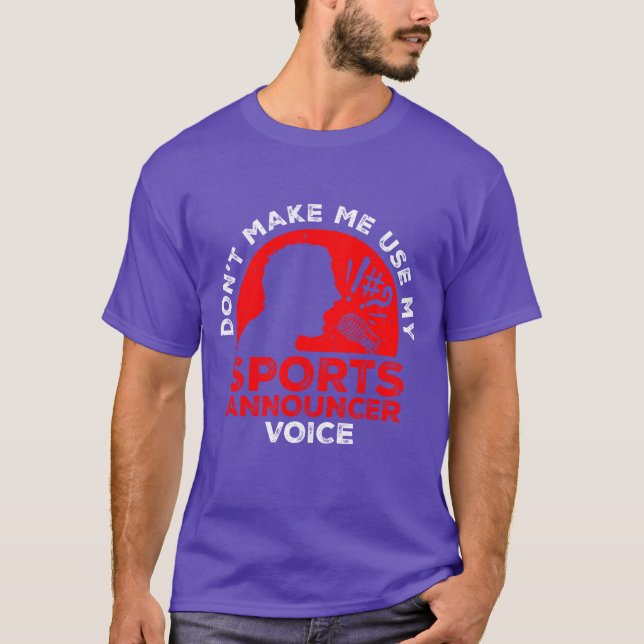 Sports Announcer Voice Commentator friends family T-Shirt (Vorderseite)