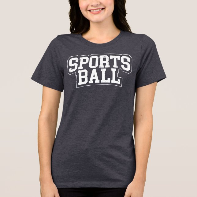 "Sportsball" Tri-Blend Shirt (Vorderseite)