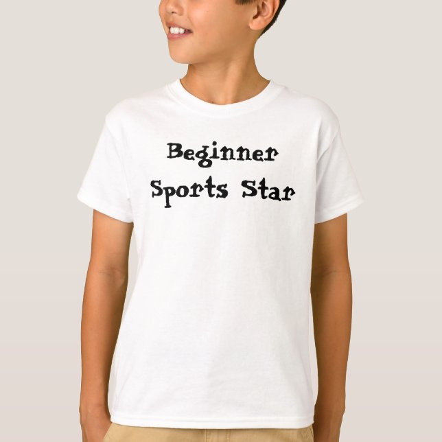 Sportstar Beginner-Sprichwort T-Shirt (Vorderseite)