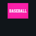 Sporty Athletic White BASEBALL Text On Bright Pink Leinwanddruck<br><div class="desc">This sporty bold design features white athletic BASEBALL text against bright pink background. The colors and text in this design can be personalized.</div>