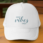 Sporty Golfer Turquoise Golf Vibes Nur Golfspielen Truckerkappe<br><div class="desc">Positive Bejahung Golf Vibes Nur Zitat Design verfügt über ein einfaches modernes Design mit trendiger Kalligraphie und Schrift in Türkis. Die Bekräftigung fördert die Motivation und Inspiration für einen spektakulären Tag auf dem Kurs. GOLF-Kleidung mit klassischem Design für Golfer mit aktivem Lifestyle.</div>