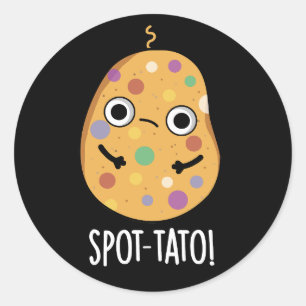 Spot-tato Funny Potato Pun Dark BG Runder Aufkleber