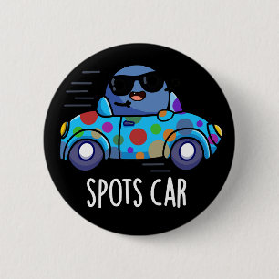 Spots Auto Funny Sports Car Pun Dark BG Button