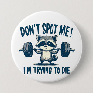 Spotte mich nicht, ich versuche Funy Fitness Racco Button