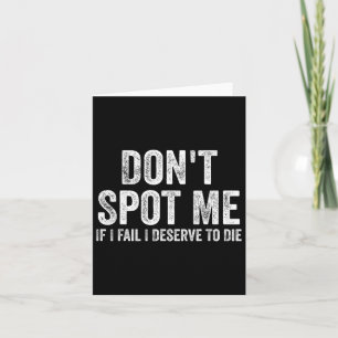 Spotte mich nicht, wenn ich Versagte, den Aufbau D Karte