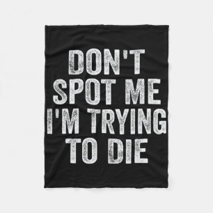 Spotte mir nicht, dass ich versuche, Bodybuilding  Fleecedecke