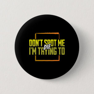 Spotte mir nicht, dass ich versuche, Gym Meme Work Button