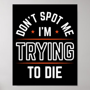 Spotte mir nicht, dass ich versuche, Gym Workout 1 Poster