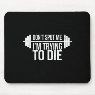 Spotte mir nicht, dass ich versuche, lustigen Gym- Mousepad