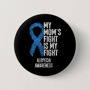 Spotthöhe Meine Mama kämpft gegen Alopezie Button