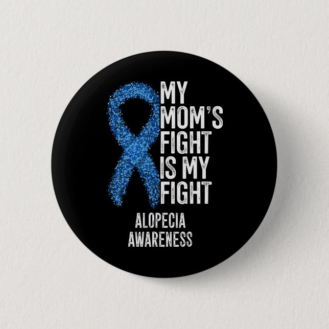 Spotthöhe Meine Mama kämpft gegen Alopezie Button (Vorderseite)