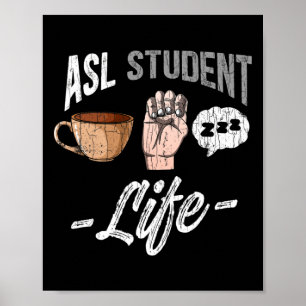 Sprach-Attraf taube Bewusstsein Asl Student Spaß G Poster