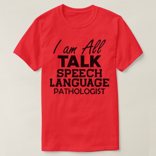 Sprachpathologe Ich bin alle Talk 1 T-Shirt (Design vorne)