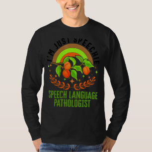 Sprachpathologe Ich bin nur Speechie Rain T-Shirt