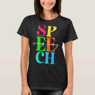 Sprachpathologe Sprachtherapie ist mein T T-Shirt
