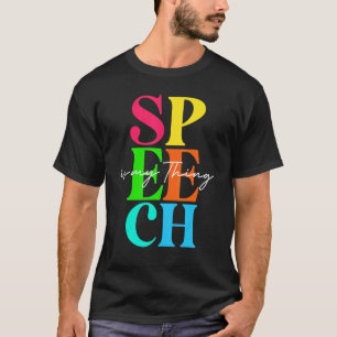Sprachpathologe Sprachtherapie ist mein T T-Shirt