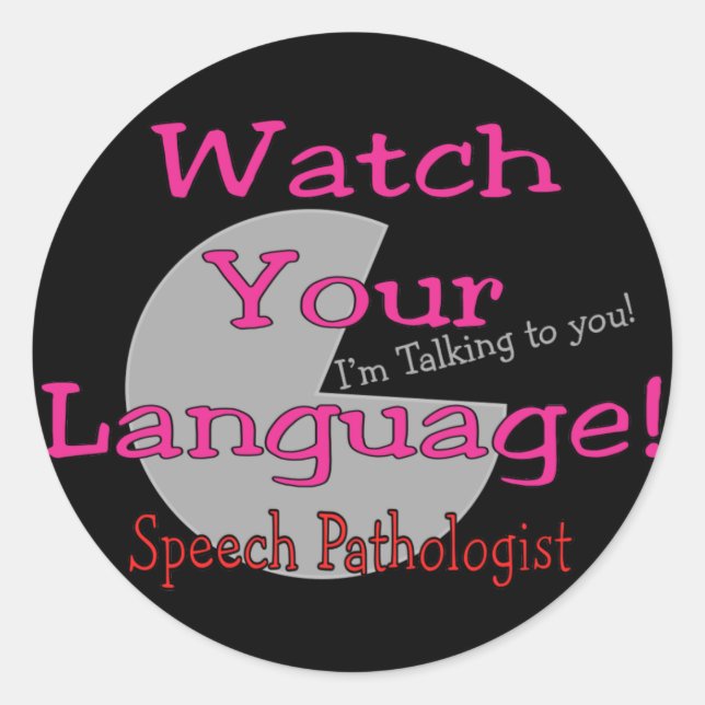Sprachpathologe "Watch Your Language" Runder Aufkleber (Vorderseite)