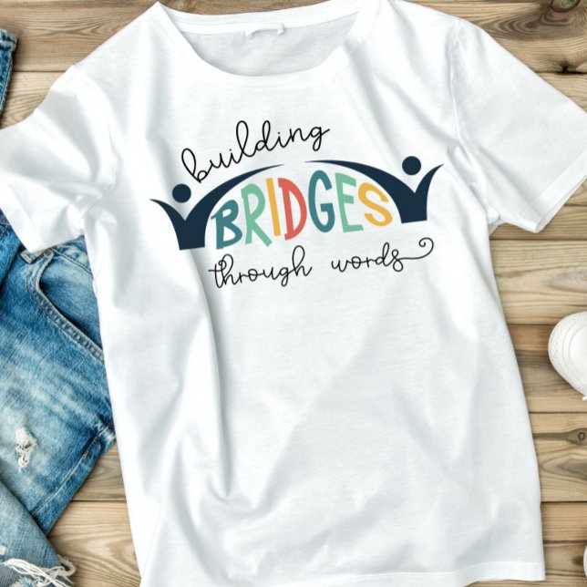 Sprachpathologit SLP Gebäude Bridges T-Shirt (SLP Graudation gift for the latest speech language pathologist in your life.)