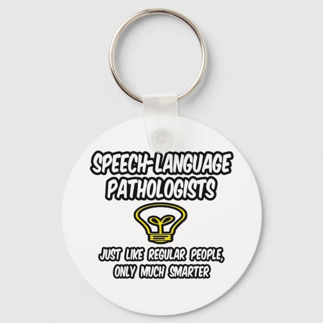 Sprachsprachliche Pathologen...Smart Joke Schlüsselanhänger (Vorderseite)