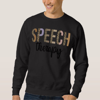 Sprachtherapie Sprachpathologin Therap Sweatshirt