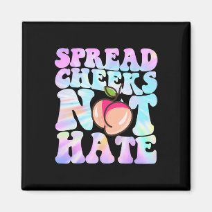 Spread Cheeks Nicht Hass Shirt Fitness Workout Fun Magnet