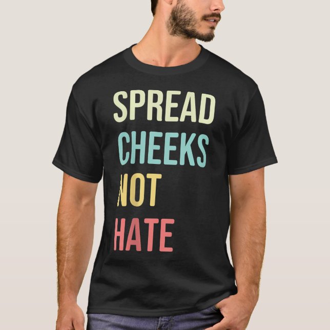 Spread Cheeks Not Hate Funny Gym Fitness Retro Vin T-Shirt (Vorderseite)
