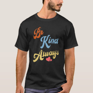 Spread-Freundlichkeit sei immer freundlich T-Shirt
