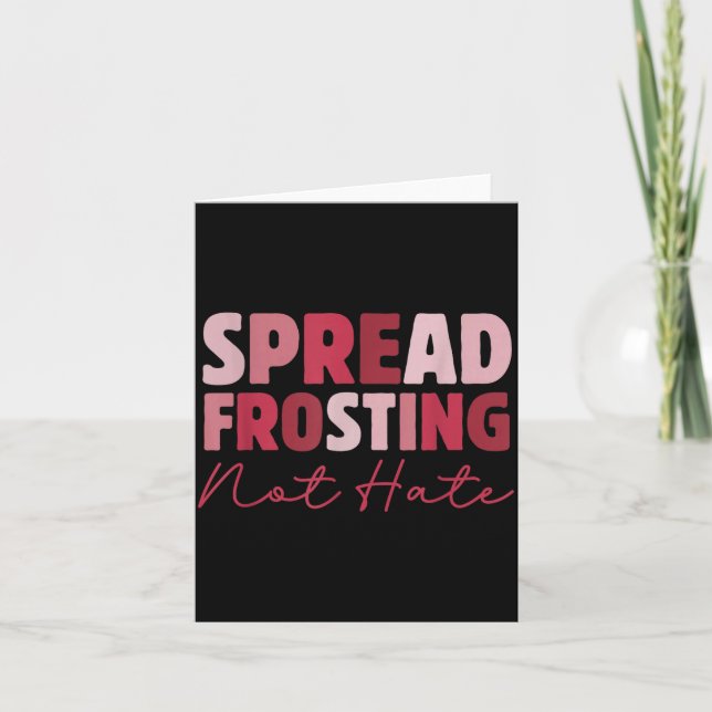 Spread Frosting Not Hate - Funny Baking Lovers Bak Karte (Vorderseite)