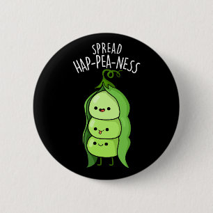 Spread Hap-pea-ness Funny Peas Pun Dark BG Button