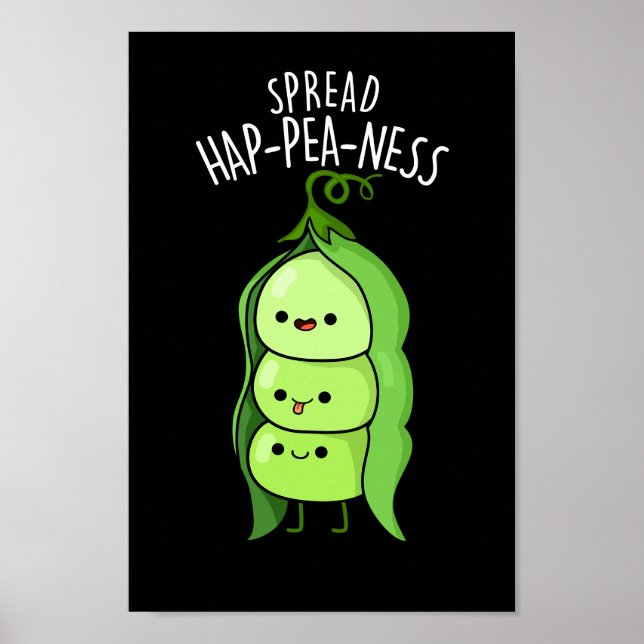 Spread Hap-pea-ness Funny Peas Pun Dark BG Poster (Vorne)