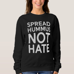 Spread Hummus nicht hasst Vegan Vegetarian Veggie Sweatshirt