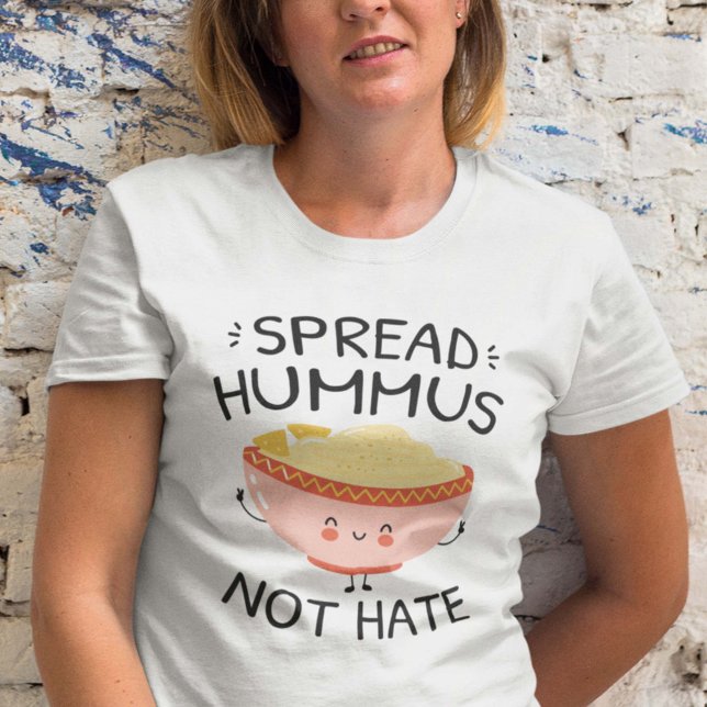 Spread Hummus not Hass T-Shirt (Von Creator hochgeladen)