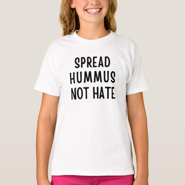 Spread Hummus not Hass T-Shirt (Vorderseite)